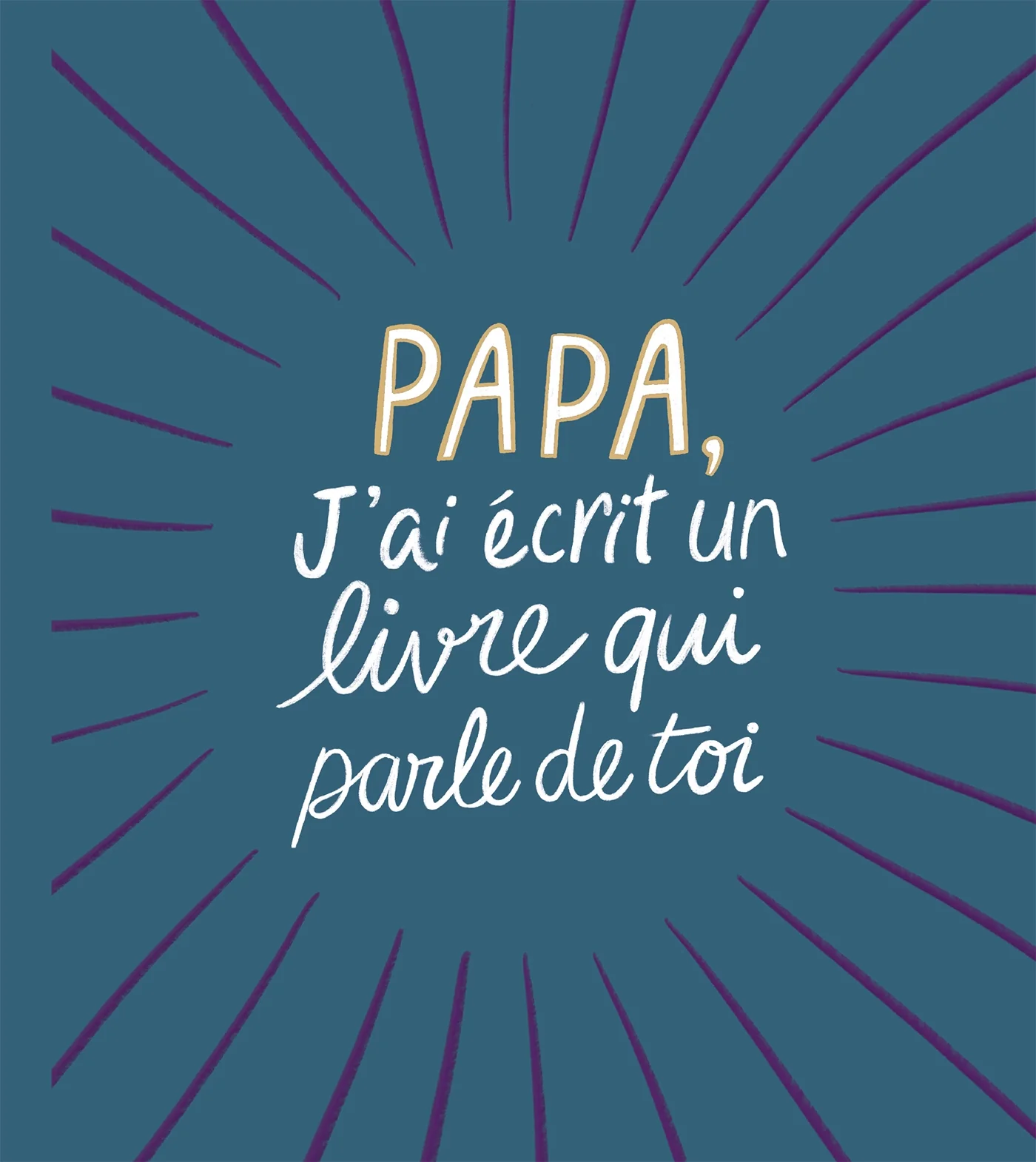Livre Papa, J'Ai Écrit Un Livre Qui Parle De Toi - Image 2